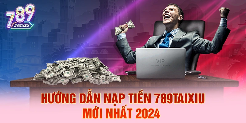 Hướng dẫn nạp tiền tại 68win năm 2026